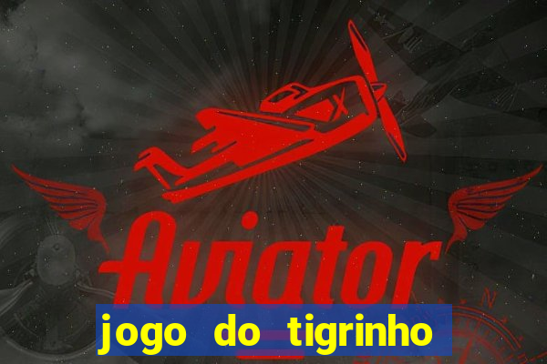 jogo do tigrinho ta pagando